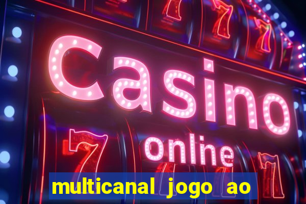 multicanal jogo ao vivo hd